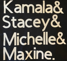 Load image into Gallery viewer, HERStory Shirt:  Kamala, Stacey, Michelle, Maxine