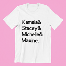 Load image into Gallery viewer, HERStory Shirt:  Kamala, Stacey, Michelle, Maxine