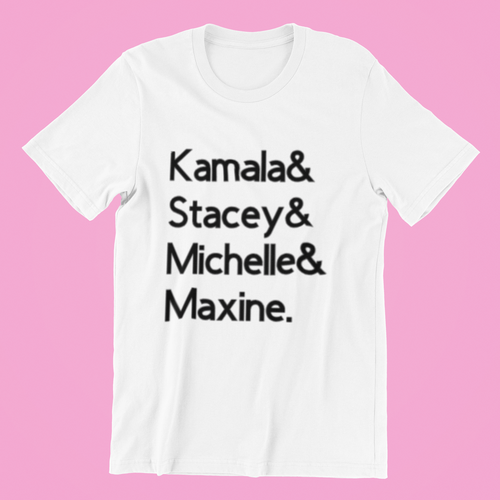 HERStory Shirt:  Kamala, Stacey, Michelle, Maxine
